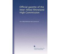 Official gazette of the Inter-Allied Rhineland High Commission