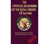 Official Handbook of the Loyal Order of M-Fers