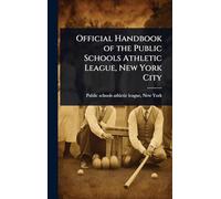 Official Handbook of the Public Schools Athletic League, New York City