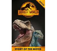 Official Jurassic World Dominion Story of the Movie