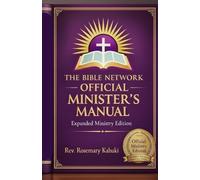 OFFICIAL MINISTER’S MANUAL: Ceremonies, Ordination, Communion, Baptism, Weddings, Funerals, and Ministry Leadership Guide for Pastors and Christian Ministers