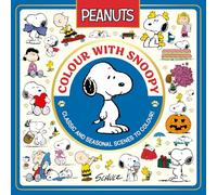 Official Peanuts: Colour with Snoopy: ALL NEW, celebrating 75 years of Peanuts, a collection of classic colourings for fans of the film, comics and tv shows