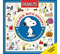 Official Peanuts: Colour with Snoopy: ALL NEW, celebrating 75 years of Peanuts, a collection of classic colourings for fans of the film, comics and tv shows - the perfect stocking filler for fans!