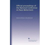Official proceedings of the National Conference on Race Betterment: Volume 2
