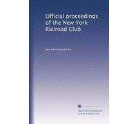 Official proceedings of the New York Railroad Club: Volume 4