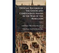 Official Records of the Union and Confederate Navies in the War of the Rebellion