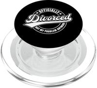 Officially Divorced - Not My Problem Anymore - Funny Divorce PopSockets PopGrip para MagSafe