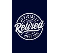 Officially Retired Since 2025: Funny Retirement Journal Notebook