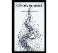 Officially Untangled: The Beautiful, Messy Reality of Starting Over. (The Inner Compass Collection.)