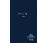 Officiant book for ceremony: An Elegant and Practical Wedding Notebook, the Perfect Gift for the Officiant