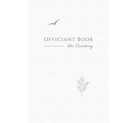 Officiant Book For Ceremony: Officiant Ceremony Notebook: The Perfect Gift & Essential Tool for Weddings, Vows & Speeches | Convenient 5.25 x 8 in Size