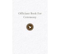 Officiant Book For Ceremony: This elegant Wedding Officiant Notebook is the ideal gift for any officiant, offering a beautiful space to plan, write, ... ceremonies. | Convenient 5.25 x 8 in Size