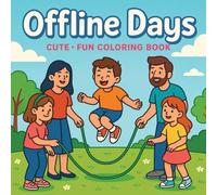 Offline Day: Cute - Fun Coloring Book for Adults and Teens: A Nostalgic Journey Through Life Before the Internet