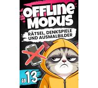 Offline Modus - Rätsel, Denkspiele und Ausmalbilder ab 13 Jahre: Rätselbuch für Teenager mit Wortsuchrätsel, Sudoku, Kreuzworträtsel, Ausmalbildern und vielem mehr