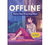Offline Rainy Day Drawing Ideas: Cozy, Screen-Free Creativity