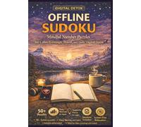 Offline Sudoku: Mindful Number | Puzzles for Calming Evenigs, Travel and Daily Detox | 6x9 Inches, 110 Pages | 50+ Puzzles | Solutions Included