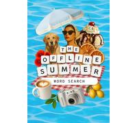 Offline Summer Word Search: 100 Puzzles for Beachside Relaxation, Summer Travel, and Digital Detox (Word Find Books for Adults)