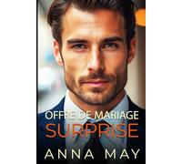 Offre de Mariage Surprise: Un roman d'amour de Milliardaire et de Bébé-Surprise (Les Jeux des Milliardaires)