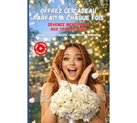 OFFREZ LE CADEAU PARFAIT A CHAQUE FOIS: Emerveillez votre grand-mère, votre mère, vos proches, Développez votre réseau professionnel. Devenez ... yeux de tous ! (L'ART SUBTIL D'ETRE FRANCAIS)