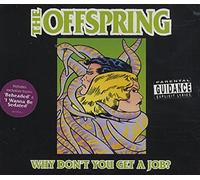Offspring - Why Don'T You Get A Job + 2 Inedits