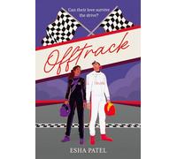 Offtrack: Swoon-worthy rivals-to-lovers F1 romance!: Book 1 (Offtrack Series)