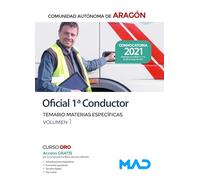 Oficial 1ª Conductor de la Comunidad Autónoma de Aragón. Temario de materias específicas Volumen 1