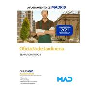 Oficial/a de Jardinería del Ayuntamiento de Madrid. Temario Grupo II