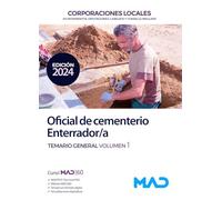 Oficial de cementerio/enterrador de Ayuntamientos, Diputaciones y demás Corporaciones Locales. Temario General volumen 1