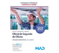 Oficial de Segunda de Oficios de la Administración de la Comunidad de Castilla y León (Grupo IV Personal Laboral). Temario específico volumen 1