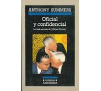 Oficial Y Confidencial: La Vida Secreta De J. Edgar Hoover