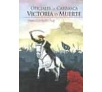 Oficiales De Carrasca. Victoria O Muerte