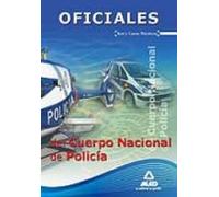 Oficiales Del Cuerpo Nacional De Policia. Test Y Casos Practicos