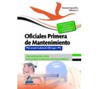 Oficiales Primera de Mantenimiento. Personal laboral (Grupo IV) de la Administración de la Comunidad Autónoma de Extremadura. Temario específico volumen II