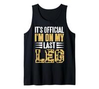 Oficialmente En Mi Última Pierna Humor Camiseta sin Mangas