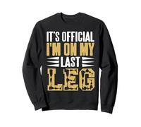 Oficialmente En Mi Última Pierna Humor Sudadera