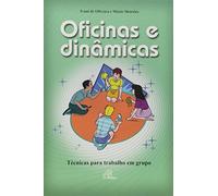 Oficinas e Dinâmicas. Técnicas Para Trabalho em Grupo