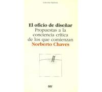 OFICIO DE DISE?AR: Propuestas a la Conciencia Critica de Los Que Comienzan (MONOGRAFIAS)