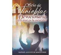 Oficio de Tinieblas: Devocionario para orar en la oscuridad