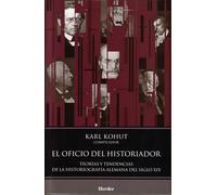 Oficio del historiador. Teorías y tendencias de la historiografía alemana del si (fuera de colección)