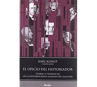 Oficio del historiador. Teorías y tendencias de la historiografía alemana del si: Teorías y tendencias de la historiografía alemana del siglo XIX (SIN COLECCION)
