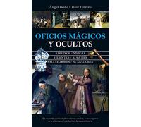 Oficios mágicos y ocultos: Misterio, fe y esperanzas alrededor de profesiones atávicas (Enigma)