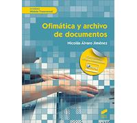 Ofimática y archivo de documentos: 55 (Ciclo Formativo Administracion y gestion)