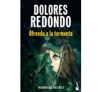 Ofrenda A La Tormenta (trilogía Del Baztán 3)