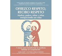 Ofrezco Respeto, Recibo Respeto: Madres, padres, niños y niñas que enriquecen sus vidas (ACANTO)