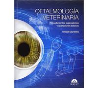 Oftalmología veterinaria. Procedimientos exploratorios y operaciones básicas (SIN COLECCION)