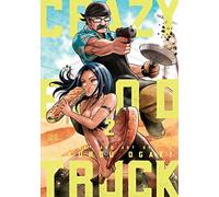 Ogaki, Rokurou - Crazy Food Truck, Vol. 2: Volume 2