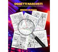 Oggetti Nascosti - Impara l'inglese mentre cerchi! - Hidden Objects - Libro dei giochi e passatempi