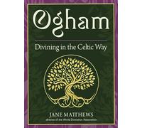 Ogham: Divining in the Celtic Way (25-Card Deck and 192-Page Guidebook): Volume 17