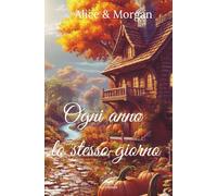 Ogni anno lo stesso giorno (L'Abbraccio di foglia rossa)