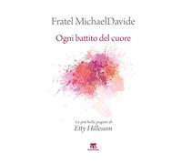Ogni battito del cuore. Nuova ediz.: Le Piu Belle Pagine Di Etty Hillesum